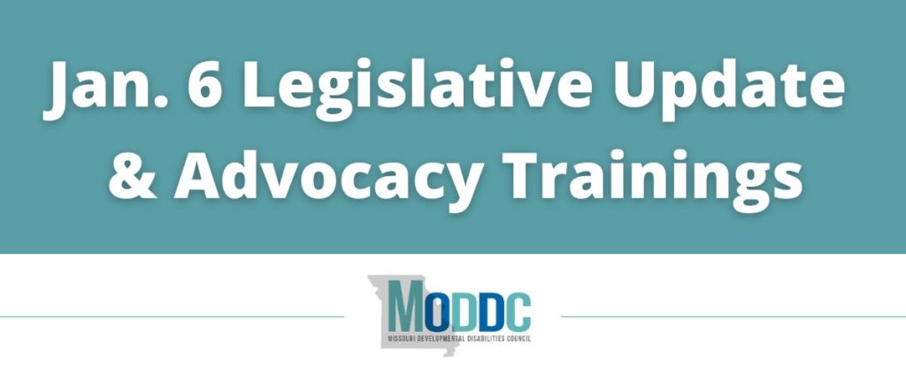 teal graphic with whit text "Jan. 6. Legislative Update & Advocacy Trainings" MODDC logo.